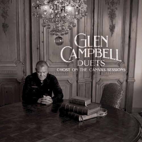 Glen Campbell Duets: Ghost on the Canvas Sessions