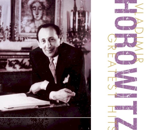 Vladimir Horowitz Greatest Hits