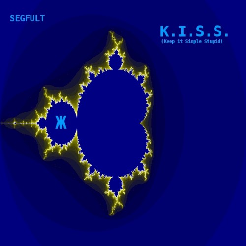 K.I.S.S. (Keep It Simple Stupid)