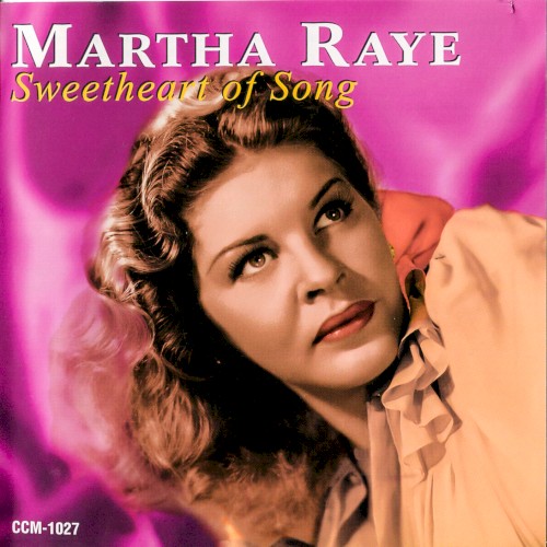 Sweetheart of Song: It's Swingtime With Martha Raye