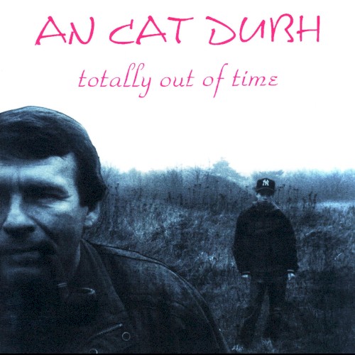 Totally Out of Time