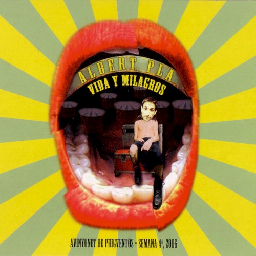 Vida y milagros (Avinyonet de puigventós - semana 4ª, 2006)