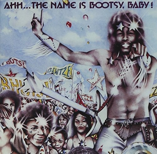 Ahh… The Name Is Bootsy, Baby!