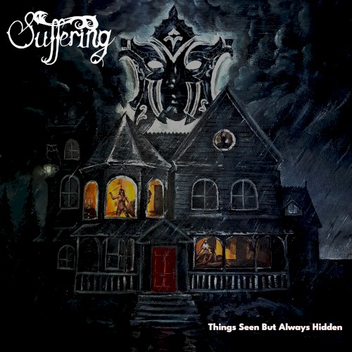 Suffering &ndash; Things Seen But Always Hidden