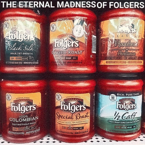 The Eternal Madness of Folgers