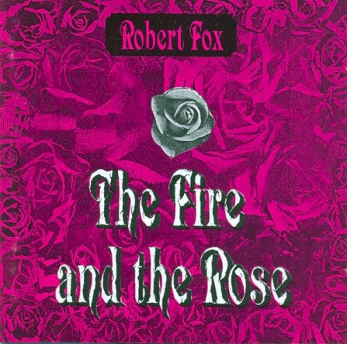The Fire and the Rose