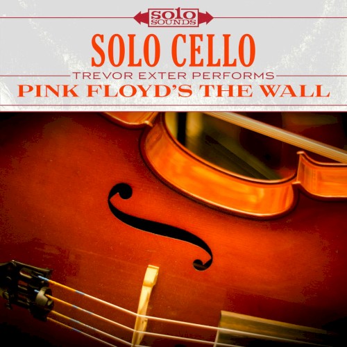 Solo Cello: Trevor Exter Performs Pink Floyd’s The Wall