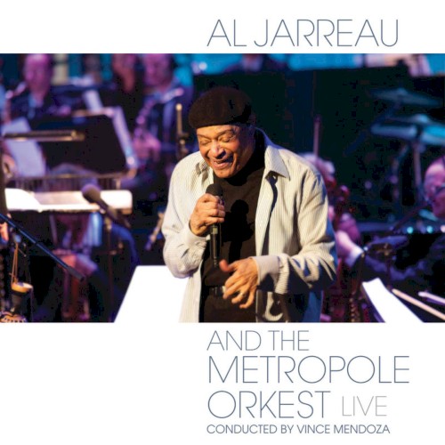 Al Jarreau and the Metropole Orkest Live