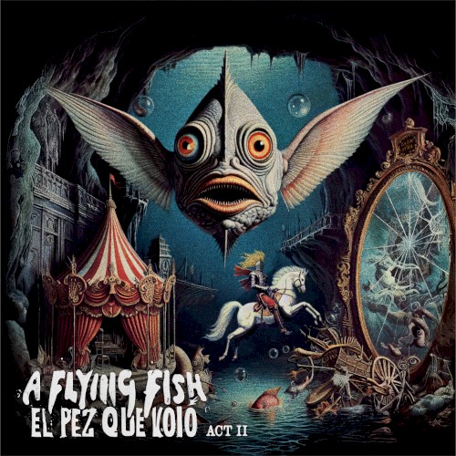 El Pez Que Voló - ACT II
