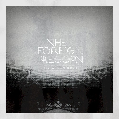 The Foreign Resort &ndash; New Frontiers