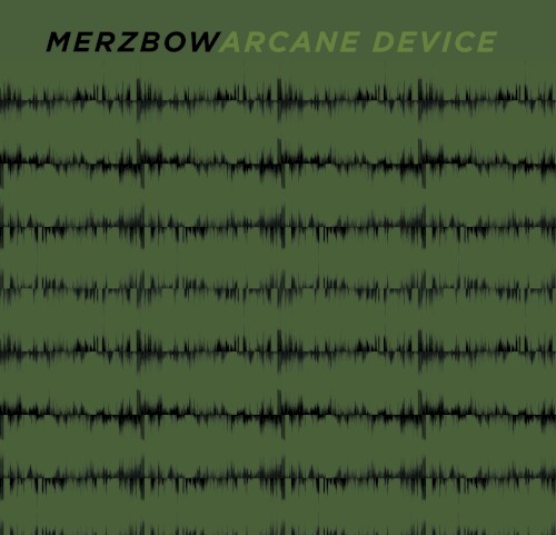 Merzbow + Arcane Device
