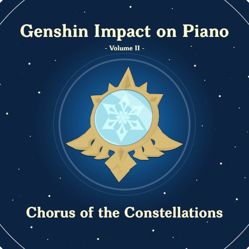Genshin Impact on Piano, Volume 2 (Chorus of the Constellations)
