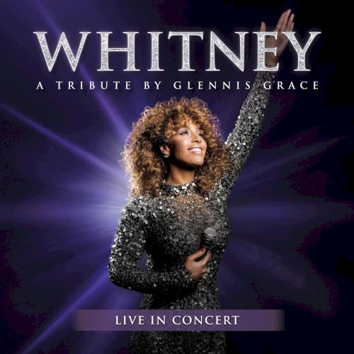 WHITNEY - a tribute by Glennis Grace (Live in Concert)