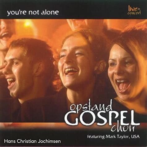 You’re Not Alone (Live in Concert)