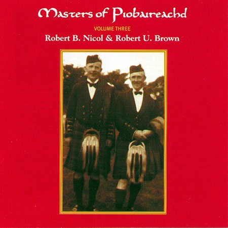 Masters of Piobaireachd, Volume Three