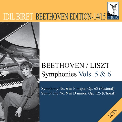 Symphonies, Vol. 5, 6: Symphony no. 6 in F Major "Pastoral" and Symphony no. 9 in D Minor, op. 125 "Choral"