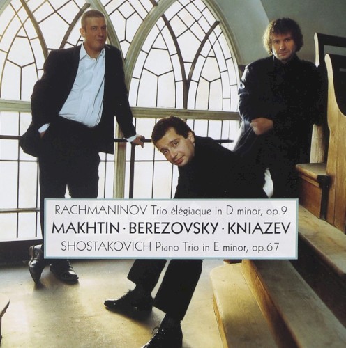 Rachmaninov: Trio Élégiaque in D minor, op.9 / Shostakovich: Piano Trio in E minor, op.67