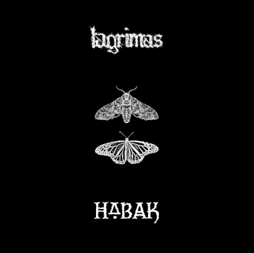 lagrimas / Habak