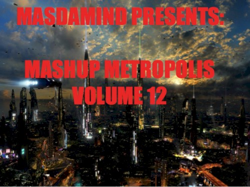 Mashup Metropolis, Volume 12