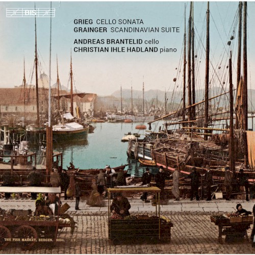 Grieg: Cello Sonata / Grainger: Scandinavian Suite