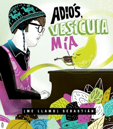 Adiós, vesícula mía