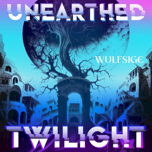 Unearthed Twilight