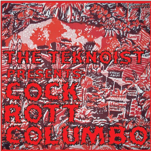 The Teknoist Presents: Cock Rott Columbo