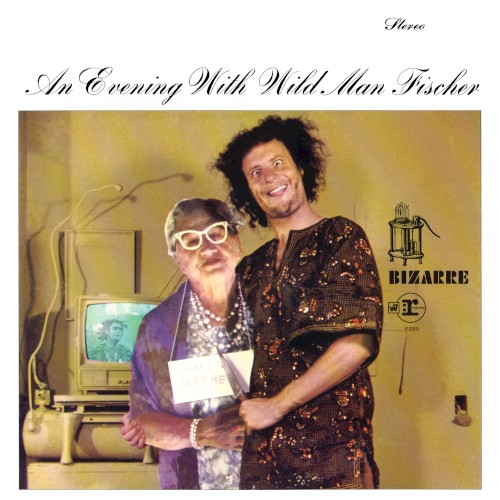 An Evening With Wild Man Fischer