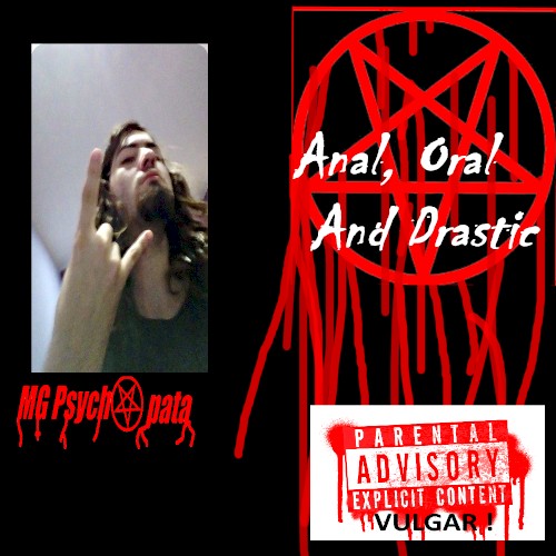 Anal, Oral, and Drastic