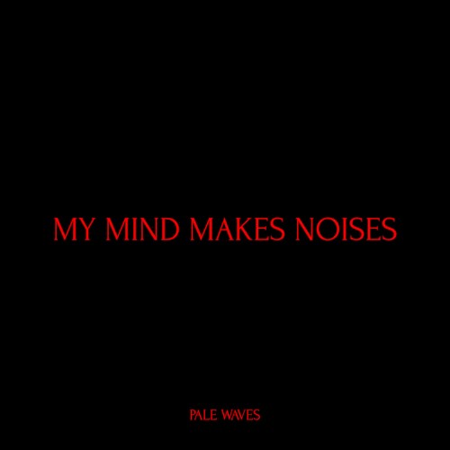 My Mind Makes Noises