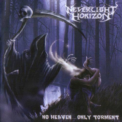 No Heaven... Only Torment