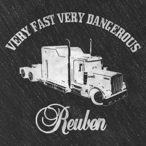 Reuben &ndash; Very Fast Very Dangerous