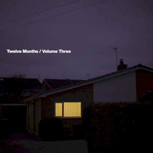 Twelve Months/Volume Three