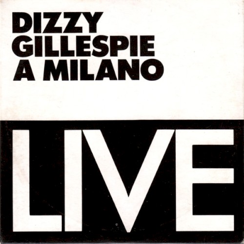 Dizzy Gillespie a Milano Live