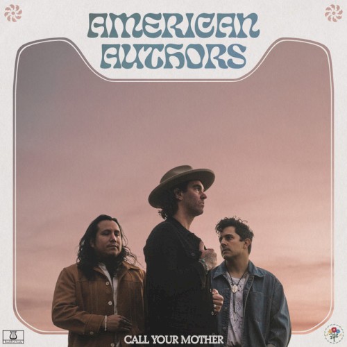 American Authors &ndash; Call Your Mother
