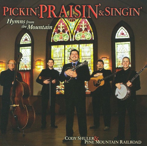 Pickin', Praisin' & Singin'