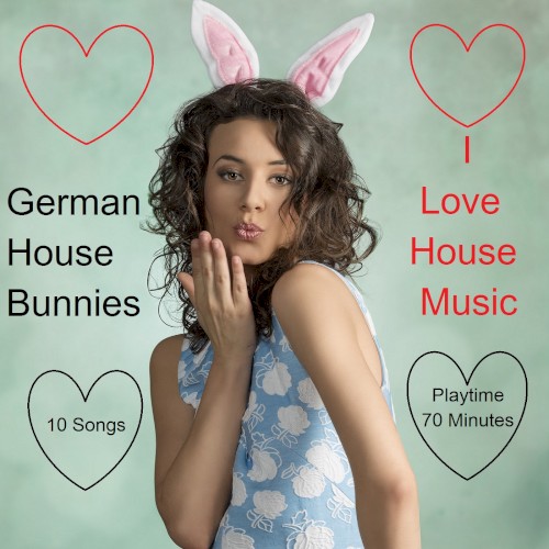 German House Bunnies - I Love House Music