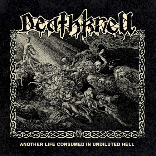 Another Life Consumed in Undiluted Hell