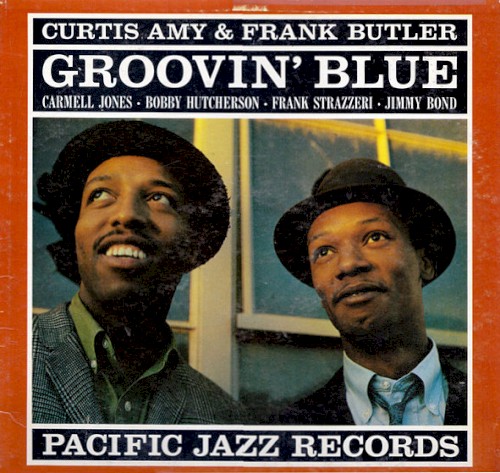 Curtis Amy &ndash; Groovin' Blue