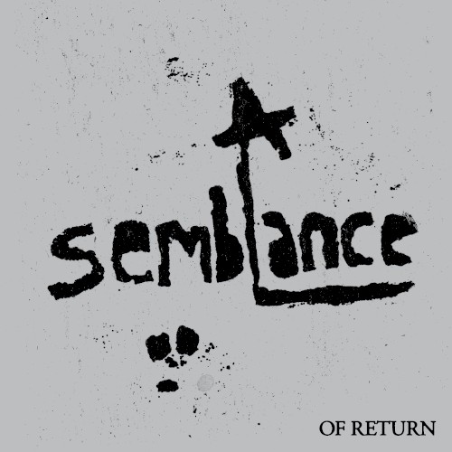 A Semblance: Of Return