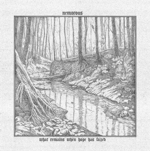 Nemorous &ndash; What Remains When Hope Has Failed