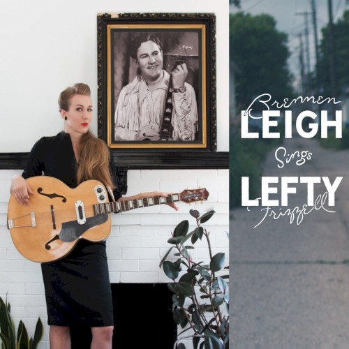 Brennen Leigh Sings Lefty Frizzell