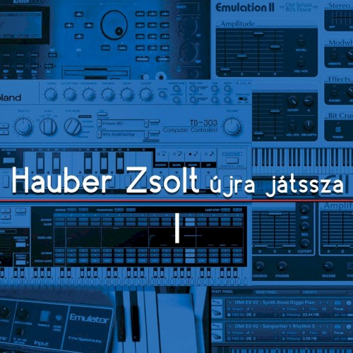 Hauber Zsolt újra játssza I.