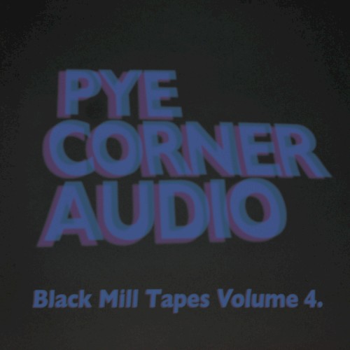 Black Mill Tapes, Volume 4: Dystopian Vectors