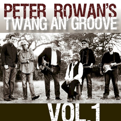 Peter Rowan’s Twang an’ Groove (Vol. 1)