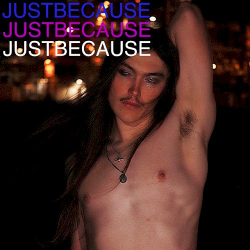 JUSTBECAUSE
