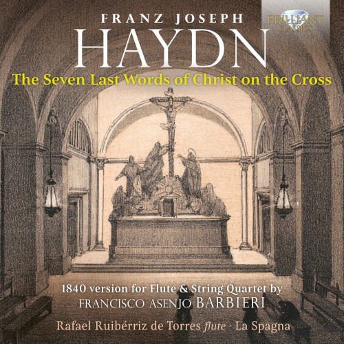 The Seven Last Words of Christ on the Cross (1840 version for flute & string quartet)