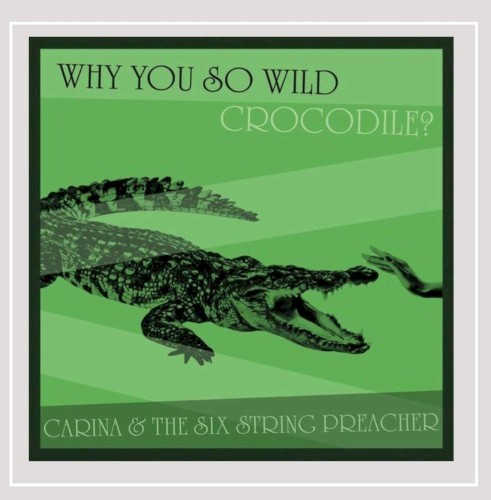 Why You so Wild, Crocodile?
