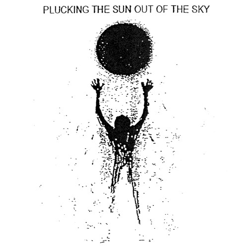 Plucking the Sun Out of the Sky