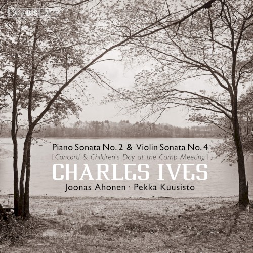 Piano Sonata no. 2 “Concord” / Violin Sonata no. 4 “Children's Day at the Camp Meeting”